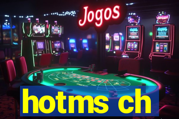 hotms ch